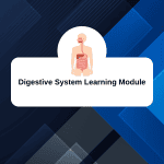 Digestive Learning Module